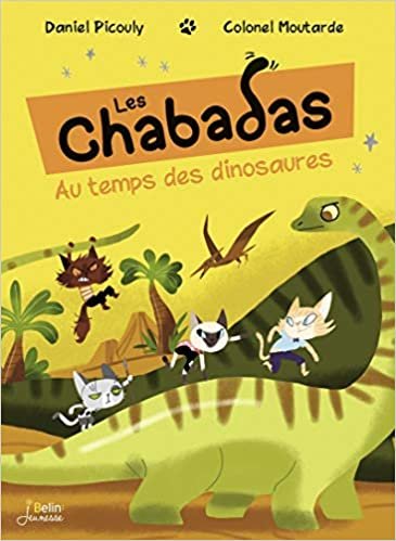 okumak Au temps des dinosaures - Série &quot;Les Chabadas&quot; T. 18