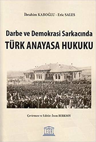 okumak Darbe ve Demokrasi Sarkacında Türk Anayasa Hukuku
