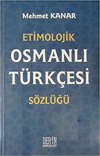 okumak Etimolojik Osmanlı Türkçesi Sözlüğü
