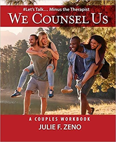 okumak &quot;We Counsel Us&quot;-A Couples Workbook(Let&#39;s Talk Minus the Therapist)