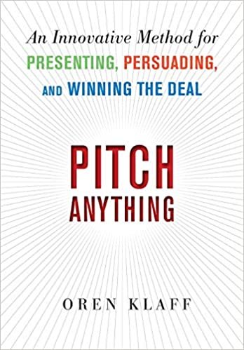 okumak Pitch Anything: An Innovative Method for Presenting, Persuading, and Winning the Deal