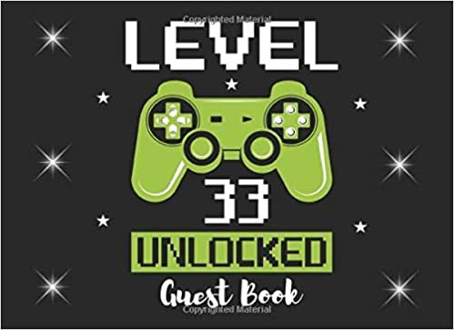 okumak Level 33 Unlocked Guest Book: Guestbook and Keepsake Book for Men and Women Who Are 33 Years Old, Funny Video Gamer 33rd Birthday Guestbook Gift for Men