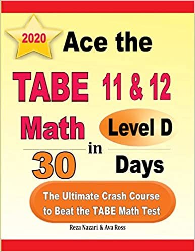 okumak Ace the TABE 11 &amp; 12 Math Level D in 30 Days: The Ultimate Crash Course to Beat the TABE Math Test
