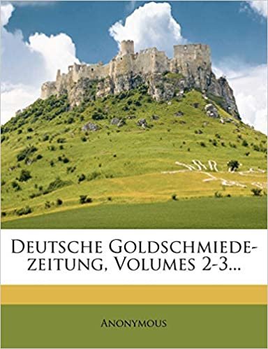 okumak Deutsche Goldschmiede-Zeitung. Handels-Zeitung u. Kunstgewerbeblatt für Gold, Silber u. Feinmetalle. 2. Jahrgang, No. 24.