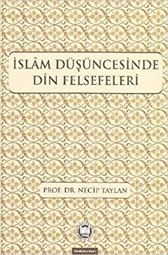 okumak İslam Düşüncesinde Din Felsefeleri