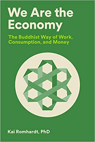 okumak We Are the Economy: The Buddhist Way of Work, Consumption, and Money