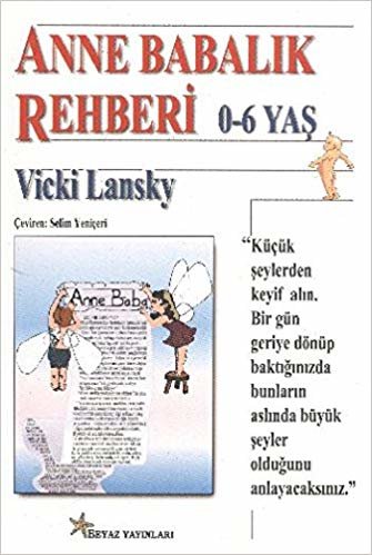 okumak ANNE BABALIK REHBERİ 0-6 YAŞ V.LANSKY