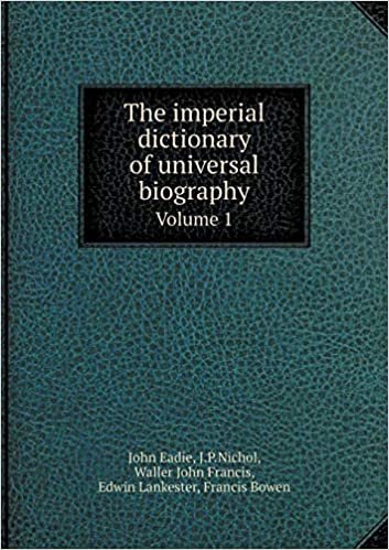 okumak The Imperial Dictionary of Universal Biography Volume 1