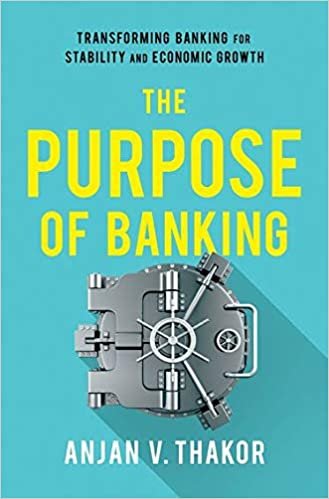 okumak The Purpose of Banking: Transforming Banking for Stability and Economic Growth