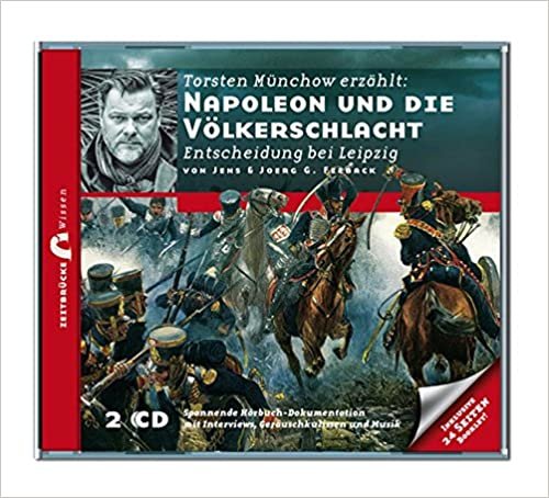 okumak Zeitbrücke Wissen: Napoleon und die Völkerschlacht Entscheidung bei Leipzig (Zeitbrücke Biografie)