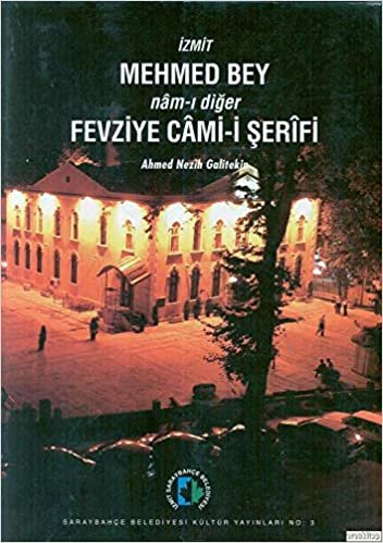 okumak İzmit Mehmed Bey nam-ı diğer Fevziye Cami&#39;-i Şerifi