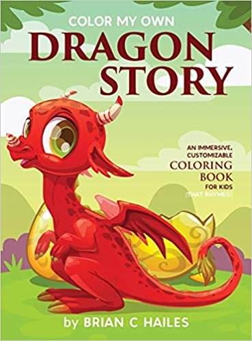 okumak Color My Own Dragon Story: An Immersive, Customizable Coloring Book for Kids (That Rhymes!): 3