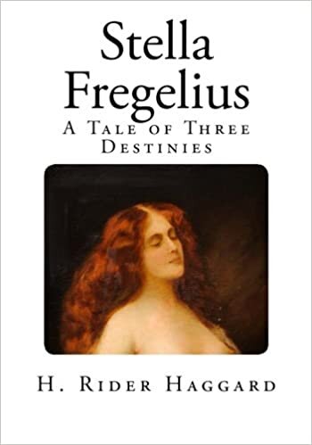 okumak Stella Fregelius: A Tale of Three Destinies (Classic H. Rider Haggard)