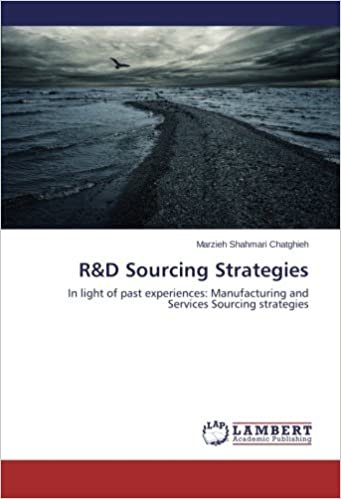 okumak R&amp;D Sourcing Strategies: In light of past experiences: Manufacturing and Services Sourcing strategies