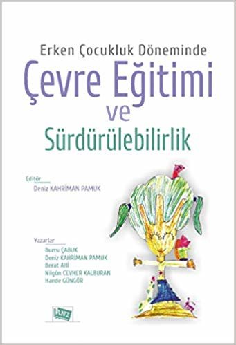 okumak Erken Çocukluk Döneminde Çevre Eğitimi ve Sürdürülebilirlik