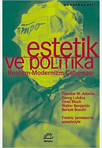okumak Estetik ve Politika: Realizm-Modernizm Çatışması