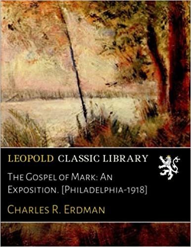 okumak The Gospel of Mark: An Exposition. [Philadelphia-1918]