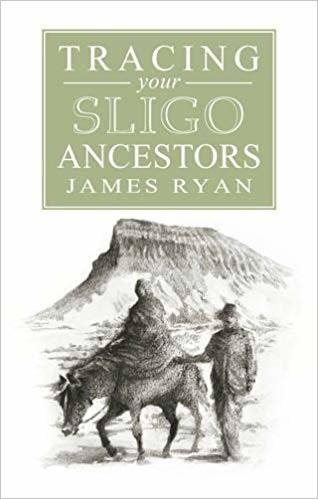 okumak A Guide to Tracing Your Sligo Ancestors