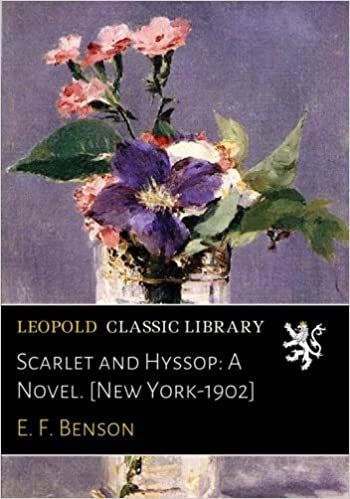 okumak Scarlet and Hyssop: A Novel. [New York-1902]