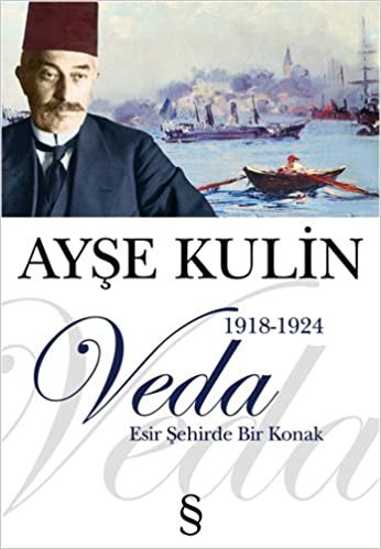 okumak Veda: 1918-1924 Esir Şehirde Bir Konak