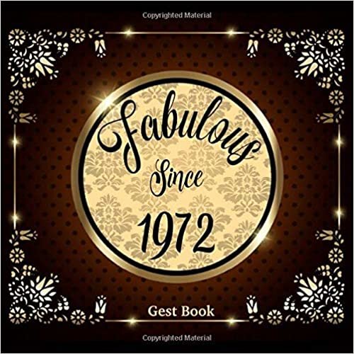 okumak Fabulous Since 1972 Guest Book: 48th Birthday Celebration Party Message Log Keepsake Memory Book For Family Friends To Write In Messages Good Wishes ... And Best Wishes Black on Gold Gift Book
