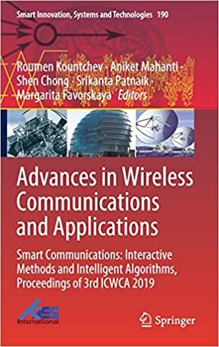 okumak Advances in Wireless Communications and Applications: Smart Communications: Interactive Methods and Intelligent Algorithms, Proceedings of 3rd ICWCA ... Systems and Technologies (190), Band 190)