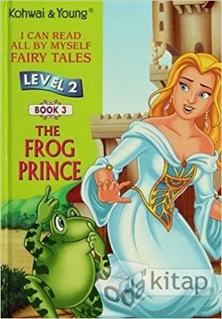 okumak The Frog Prince Level 2 - Book 3: I Can Read All By Myself Fairy Tales
