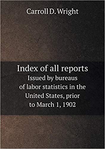 okumak Index of All Reports Issued by Bureaus of Labor Statistics in the United States, Prior to March 1, 1902