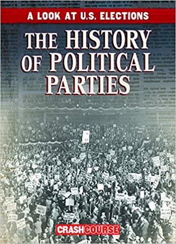 okumak The History of Political Parties (Look at U.S. Elections)