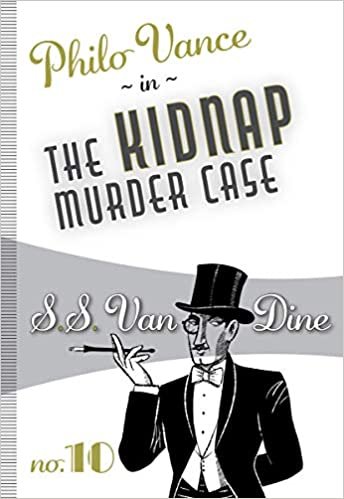 okumak The Kidnap Murder Case (Philo Vance (Felony &amp; Mayhem Mystery), Band 10)