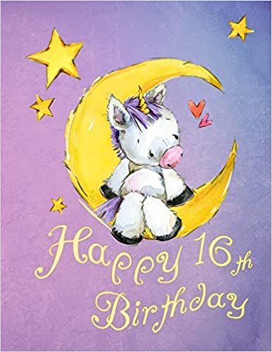 okumak Happy 16th Birthday: School Notebook, Personal Journal or Dairy, 105 Lined Pages to write in, Cute Unicorn Sitting on Moon, Birthday Gifts for 16 Year ... Best Friend, Book Size 8 1/2&quot; x 11&quot;