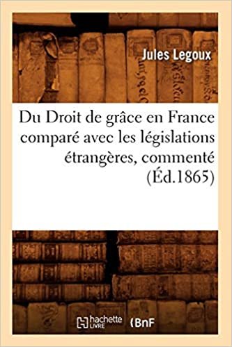 okumak J., L: Du Droit de Grâce En France Comparé Avec Les Législat (Sciences Sociales)