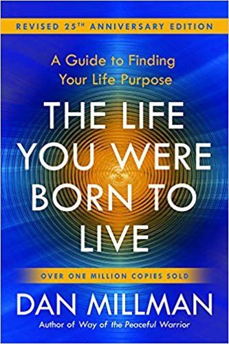 okumak The Life You Were Born to Live : A Guide to Finding Your Life Purpose. Revised 25th Anniversary Edition