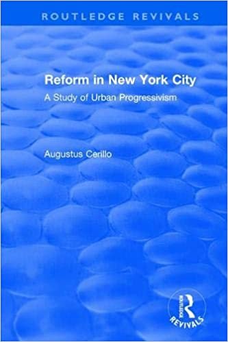 : Reform in New York City (1991): A Study of Urban Progressivism
