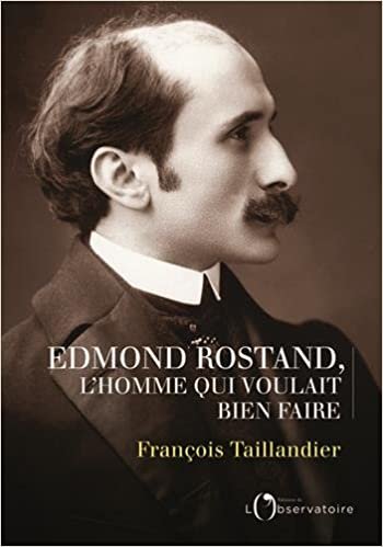 okumak Edmond Rostand, L&#39;homme qui voulait bien faire (Hors collection)
