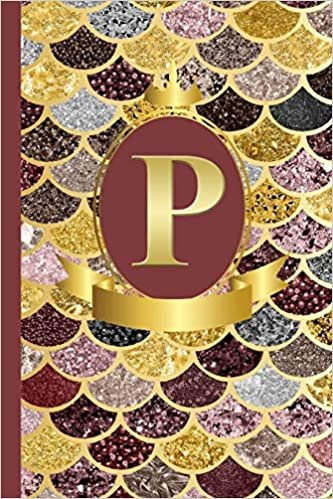 okumak Letter P Notebook: Initial P Monogram Blank Lined Notebook Journal Rose Pink Gold Mermaid Scales Design Cover