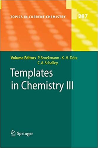 okumak Templates in Chemistry III (Topics in Current Chemistry)