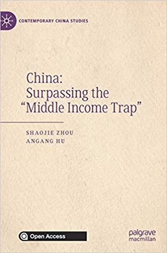 okumak China: Surpassing the “Middle Income Trap” (Contemporary China Studies)