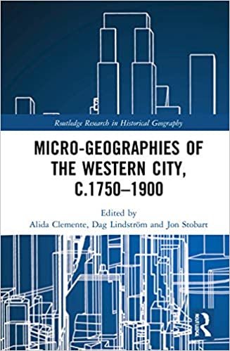 okumak Micro-geographies of the Western City, C.17501900 (Routledge Research in Historical Geography)