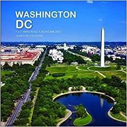 okumak Washington D.C. 7 x 7 Mini Wall Calendar 2021: 16 Month Calendar