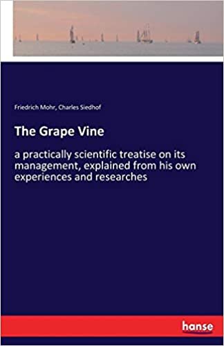 okumak The Grape Vine: a practically scientific treatise on its management, explained from his own experiences and researches