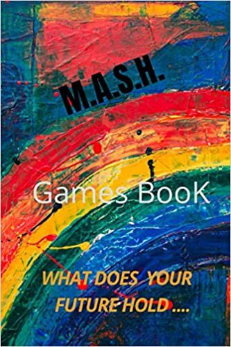 okumak M.A.S.H. Games BooK .What Does Your Future Hold ,: Handy Size 6X9 inches - Over 120 Pages - Game Boards for Kids and Adults - Traveling ,Classic Pen And Paper Games - Paperback