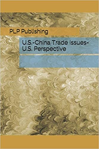 okumak U.S.-China Trade Issues- U.S. Perspective