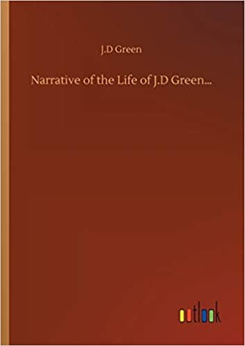 okumak Narrative of the Life of J.D Green...