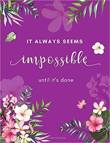 okumak It Always Seems Impossible until It&#39;s Done: 8.5 x 11 Large Print Password Notebook with A-Z Tabs | Big Book Size | Calm Floral Shadow Design Purple
