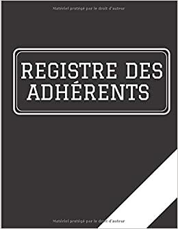 okumak Registre des adhérents: Carnet de suivi des adhérents de l&#39;association