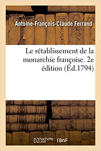 okumak Le rétablissement de la monarchie françoise. 2e édition (Histoire)