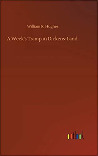 okumak A Week&#39;s Tramp in Dickens-Land