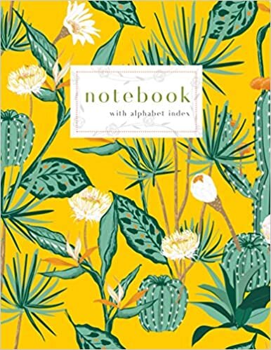 okumak Notebook with Alphabet Index: 8.5 x 11 Large Ruled-Journal with A-Z Alphabetical Labels | Tropical Cactus Forest Cover Design | Yellow