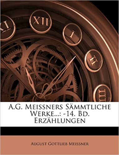 okumak A.G. Meissners S Mmtliche Werke...: -14. Bd. Erz Hlungen, Siebenter Band